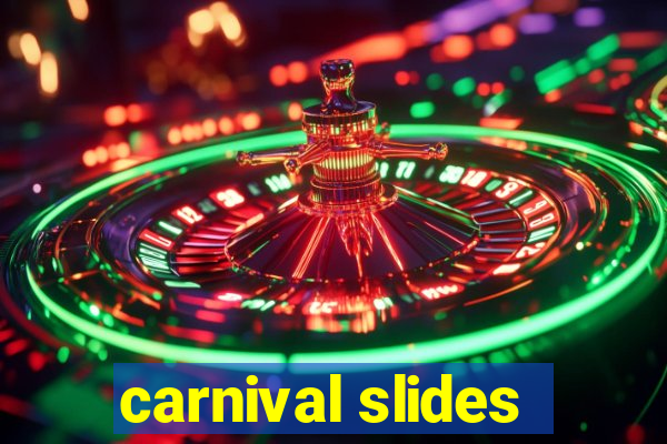 carnival slides